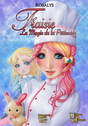 fraisie, la magie de la pâtisserie
