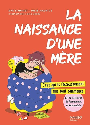 La naissance d'une mère : c'est après l'accouchement que tout commence