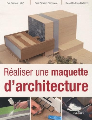 Réaliser une maquette d'architecture