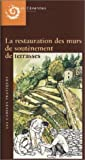 La Restauration des murs de soutènement de terrasse