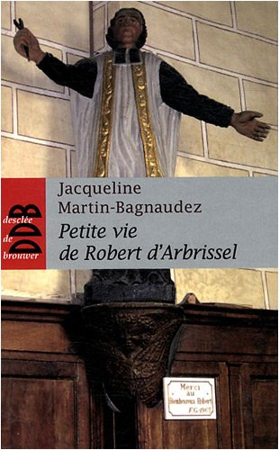 Petite vie de Robert d'Arbrissel