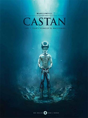 Castan. Vol. 1. Pour l'honneur du Macchawari