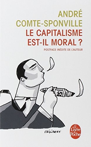 Le capitalisme est-il moral ? : sur quelques ridicules et tyrannies de notre temps