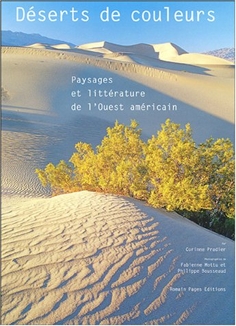 Déserts de couleurs : paysages et littérature de l'Ouest américain