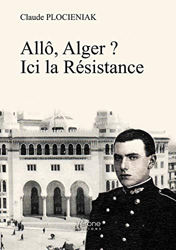 Allô, Alger ? Ici la Résistance