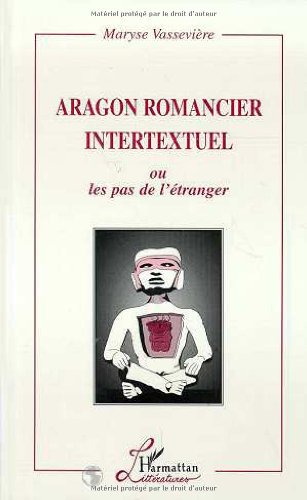 Aragon romancier intertextuel ou Les pas de l'étranger