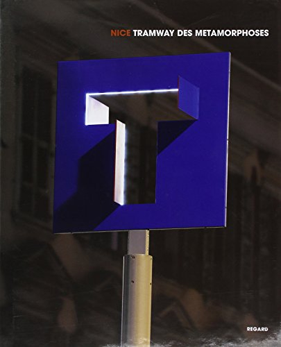 Nice, tramway des métamorphoses