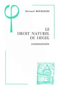 Le Droit naturel de Hegel (1802-1803) : commentaire : contribution à l'étude de la genèse de la spéc