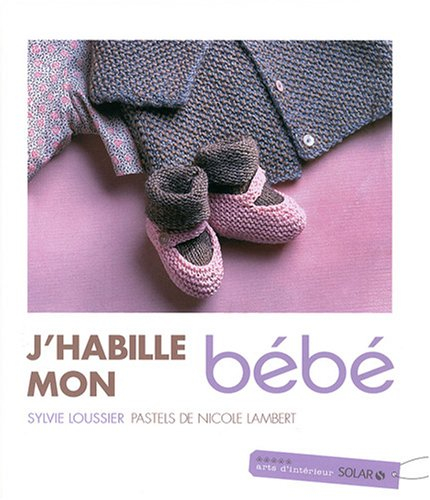 J'habille mon bébé