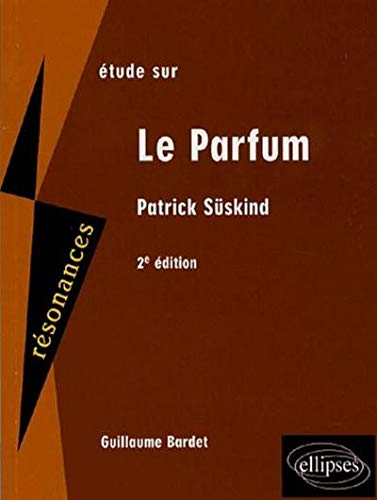 Etude sur Le parfum, Patrick Süskind