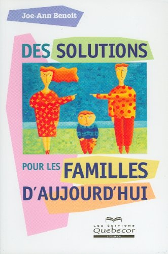 des solutions pour les familles d'aujourd'hui