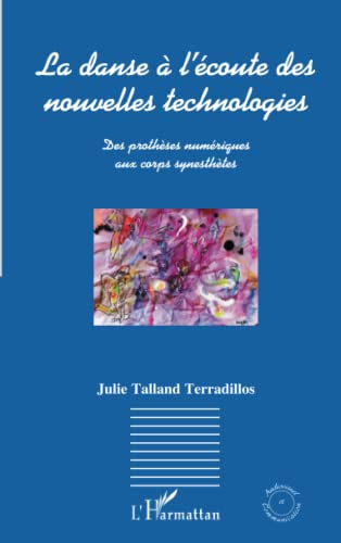 La danse à l'écoute des nouvelles technologies : des prothèses numériques aux corps synesthètes