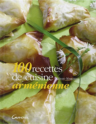 100 recettes de cuisine arménienne
