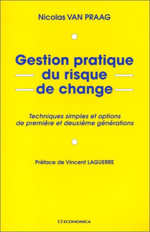 Gestion pratique du risque de change : techniques simples et options de première et deuxième générat