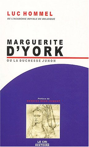 Marguerite d'York ou La duchesse Junon : 1446-1503