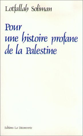 Pour une histoire profane de la Palestine
