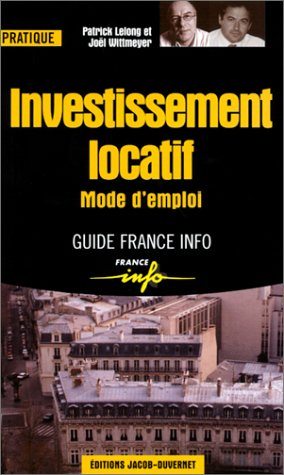 Investissement locatif, mode d'emploi