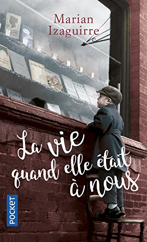 La vie quand elle était à nous