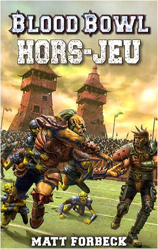 Blood Bowl. Hors-jeu : un roman sportif