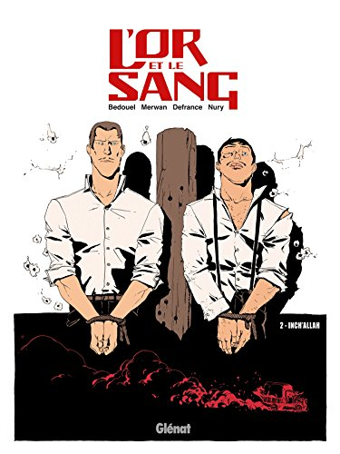 L'or et le sang. Vol. 2. Inch'Allah