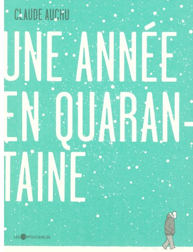 Une annee en quarantaine