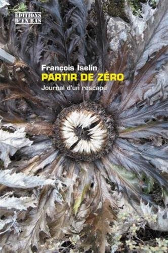 partir de zéro : journal d'un rescapé