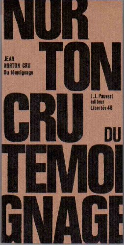 du témoignage - suivi d'une biographie de jean norton cru