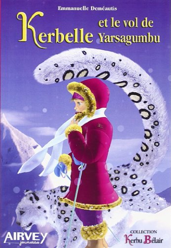 Kerbelle et le vol de Yarsagumbu