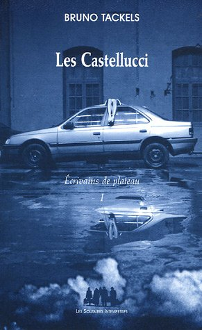 Ecrivains de plateau. Vol. 1. Les Castellucci