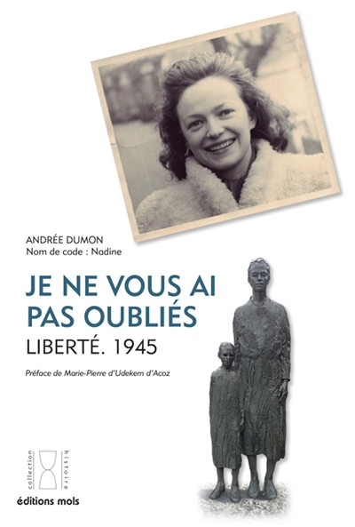 Je ne vous ai pas oubliés : liberté, 1945
