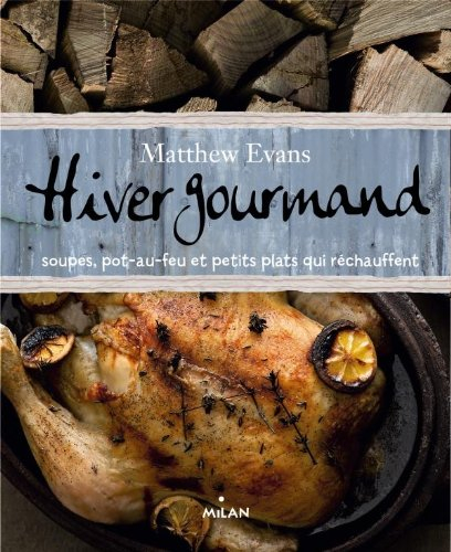 Hiver gourmand : soupes, pot-au-feu et petits plats qui réchauffent