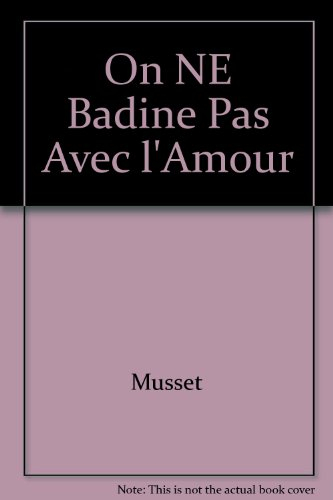 on ne badine pas avec l'amour