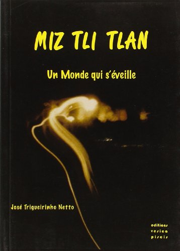 miz tli tlan - un monde qui s'eveille