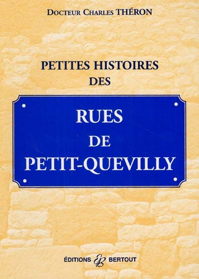 Petites histoires des rues de Petit-Quevilly