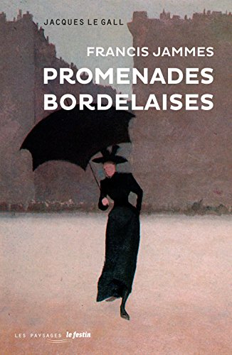 Francis Jammes : promenades bordelaises