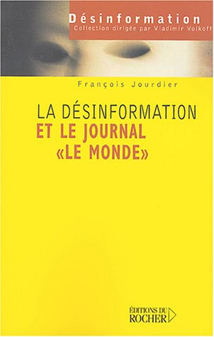 La désinformation et le journal Le Monde : de Judas à Tartuffe