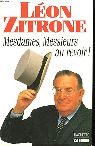 Mesdames, messieurs au revoir !