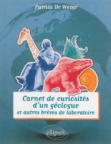 Carnet de curiosités d'un géologue. Vol. 2. Carnet de curiosités d'un géologue : et autres brèves de