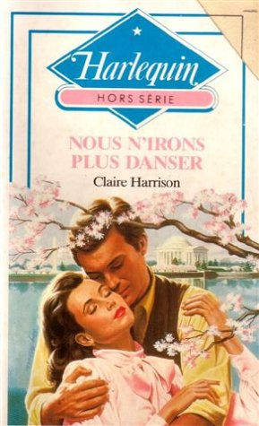 nous n'irons plus danser : collection : harlequin collection n, hs