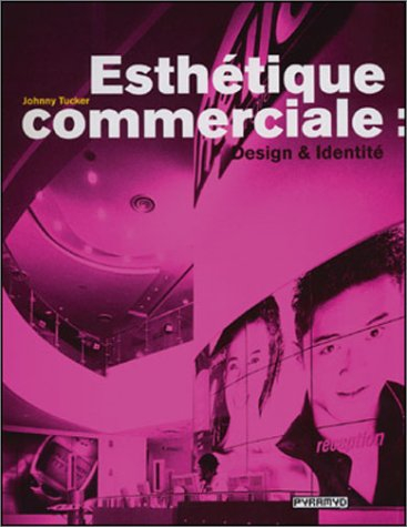 Esthétique commerciale : design & identité
