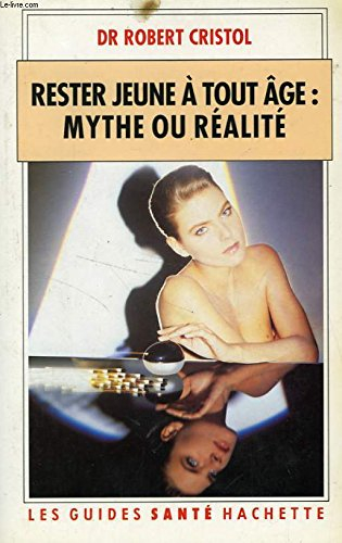 Rester jeune à tout âge : mythe ou réalité