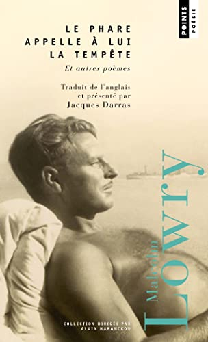 Le phare appelle à lui la tempête : et autres poèmes