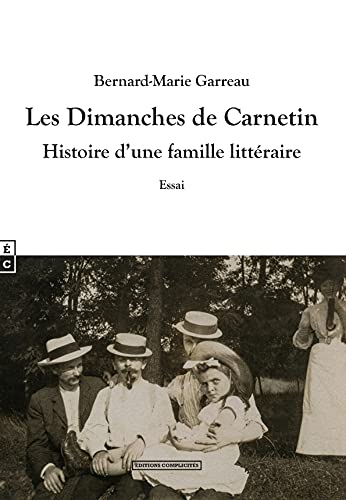 Les dimanches de Carnetin: Histoire d'une famille littéraire
