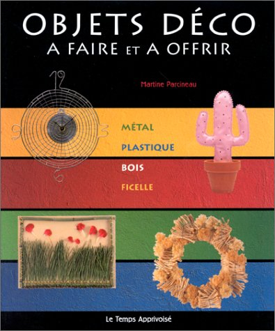 Objets déco : à faire et à offrir