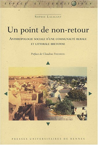 Un point de non-retour : anthropologie sociale d'une communauté rurale et littorale bretonne