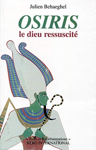 Osiris, le dieu ressuscité
