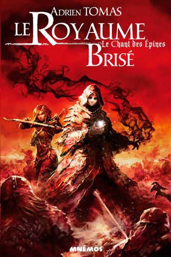 Le chant des épines. Vol. 3. Le royaume brisé