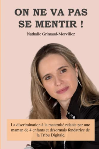 On ne va pas se mentir: La discrimination à la maternité vue par une maman de 4 enfants