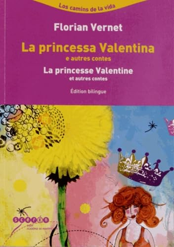 La princessa Valentina e autres contes. La princesse Valentine et autres contes