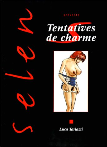Selen présente. Vol. 9. Tentatives de charme